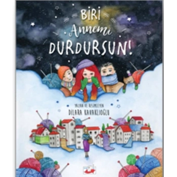Biri Annemi  Durdursun! (Ciltli)