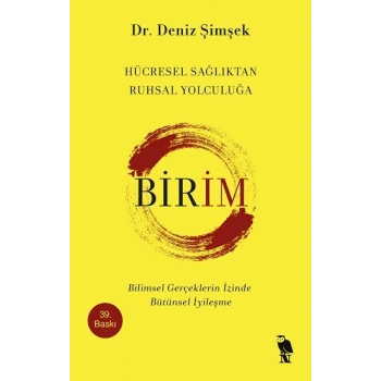 Birim - Hücresel Sağlıktan Ruhsal Yolculuğa