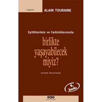 Birlikte Yaşayabilecek miyiz? Eşitliklerimiz ve Farklılıklarımızla