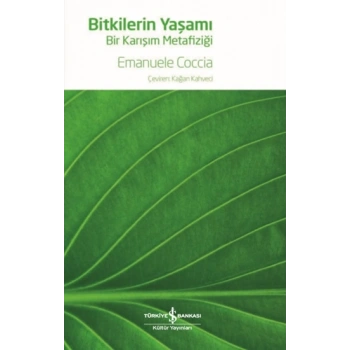 Bitkilerin Yaşamı – Bir Karışım  Metafiziği