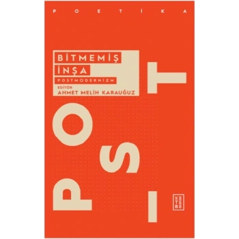 Bitmemiş İnşa: Postmodernizm