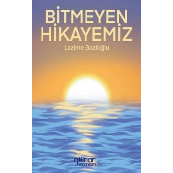 Bitmeyen Hikayemiz
