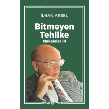Bitmeyen Tehlike Makaleler III