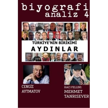 Biyografi Analiz 4 - Türkiyenin Birikimi Aydınlar