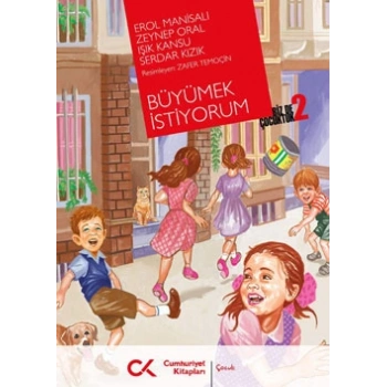 Biz de Çocuktuk 2 - Büyümek İstiyorum
