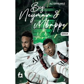Biz Neymar & Mbappe