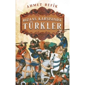 Bizans Karşısında Türkler