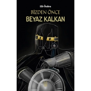 Bizden Önce Beyaz Kalkan