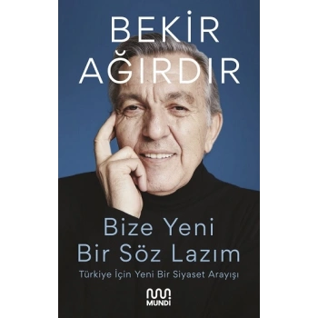 Bize Yeni Bir Söz Lazım