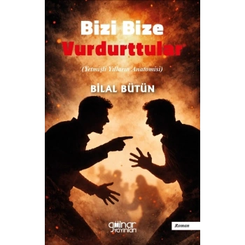 Bizi Bize Vurdurttular