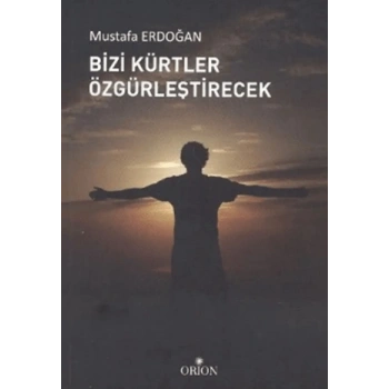 Bizi Kürtler Özgürleştirecek