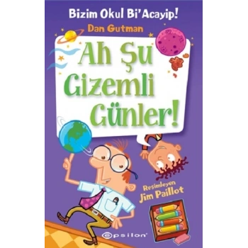 Bizim Okul Bi’ Acayip #13: Ah Şu Gizemli Günler!