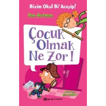 Bizim Okul Biacayip - Çocuk Olmak Ne Zor!