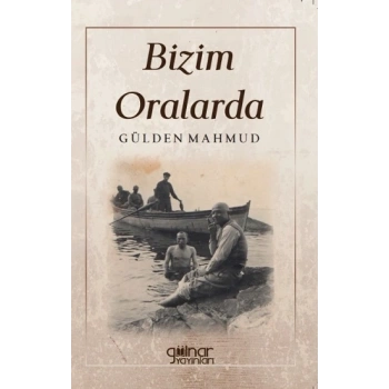 Bizim Oralarda