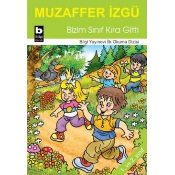Bizim Sınıf Kıra Gitti