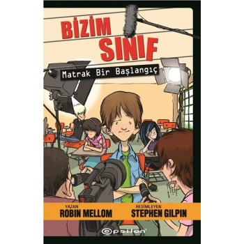 Bizim Sınıf - Matrak Bir Başlangıç (Ciltli)