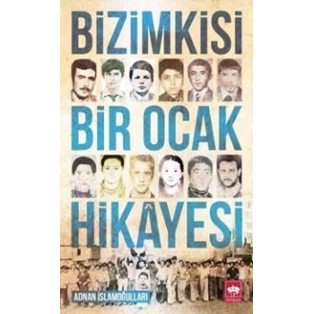 Bizimkisi Bir Ocak Hikayesi