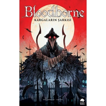 Bloodborne -3: Kargaların Şarkısı