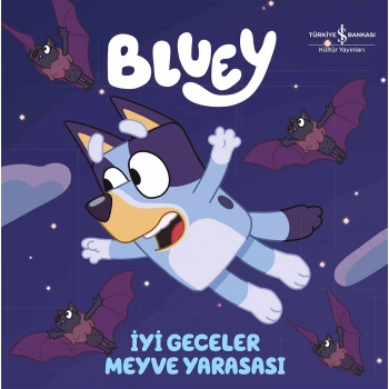 Bluey – İyi Geceler Meyve Yarasası – Sert Kapak