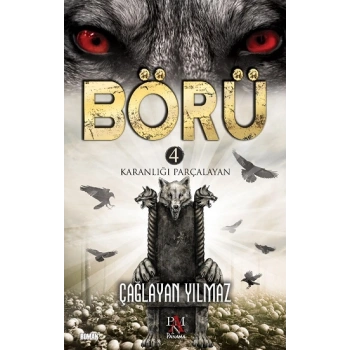 Börü 4 - Karanlığı Parçalayan