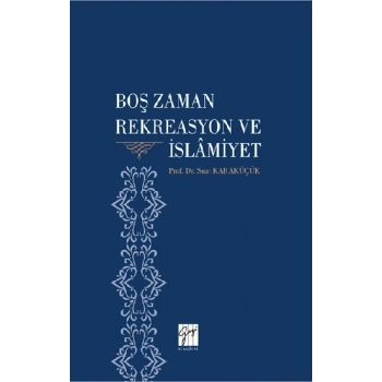 Boş Zaman Rekreasyon ve İslamiyet