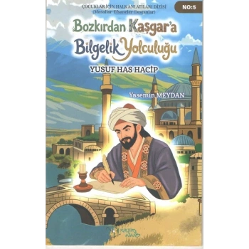 Bozkır’dan Kaşgar’a Bilgelik Yolculuğu