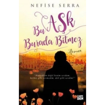 Bu Aşk Burada Bitmez