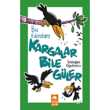 Bu Fıkralara Kargalar Bile Güler