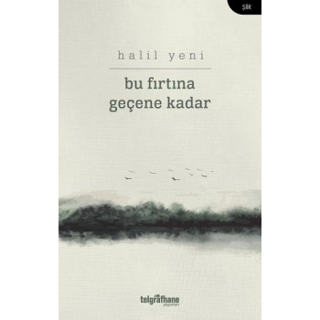 Bu Fırtına Geçene Kadar