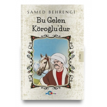Bu Gelen Köroğlu’dur