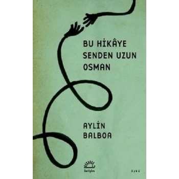 Bu Hikaye Senden Uzun Osman