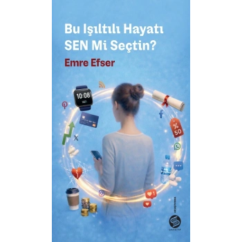 Bu Işıltılı Hayatı Sen mi Seçtin?