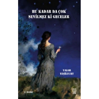 Bu Kadar da Çok Sevilmez ki Geceler