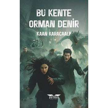 Bu Kente Orman Denir