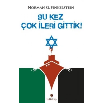 Bu Kez Çok İleri Gittik