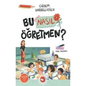 Bu Nasıl Öğretmen?