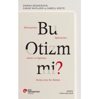 Bu Otizm mi? Klinisyenler