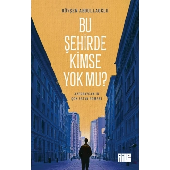 Bu Şehirde Kimse Yok mu?