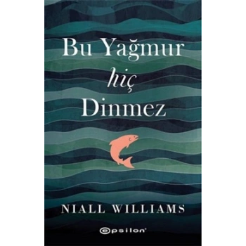 Bu Yağmur Hiç Dinmez