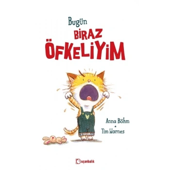 Bugün Biraz Öfkeliyim (Ciltli)