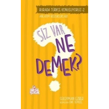 Burada Türkçe Konuşuyoruz 2: Siz Var Ne Demek?