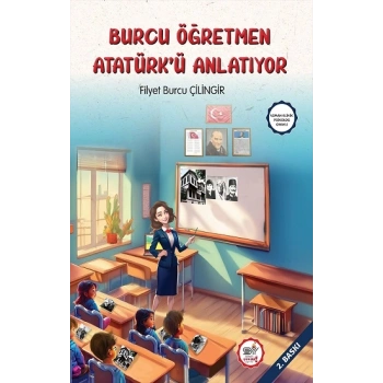 Burcu Öğretmen Atatürkü Anlatıyor