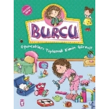 Burcu - Oyuncakları Toplamak Kimin Görevi