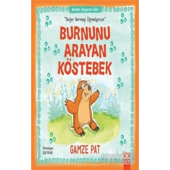 Burnunu Arayan Köstebek - Değer Vermeyi Öğreniyorum