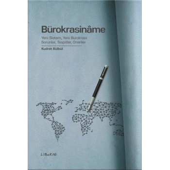 Bürokrasiname - Yeni Sistem, Yeni Bürokrasi: Sorunlar, Tespitler, Öneriler