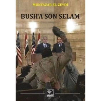 Bush’a Son Selam