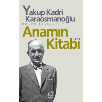 Bütün Eserleri 7 - Anamın Kitabı