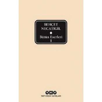 Bütün Eserleri - Behçet Necatigil - 1 (Ciltli)
