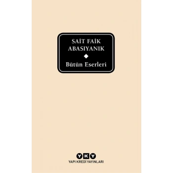 Bütün Eserleri - Sait Faik Abasıyanık