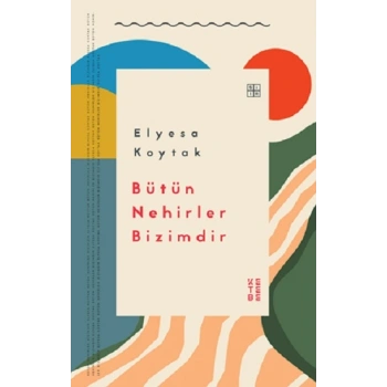 Bütün Nehirler Bizimdir
